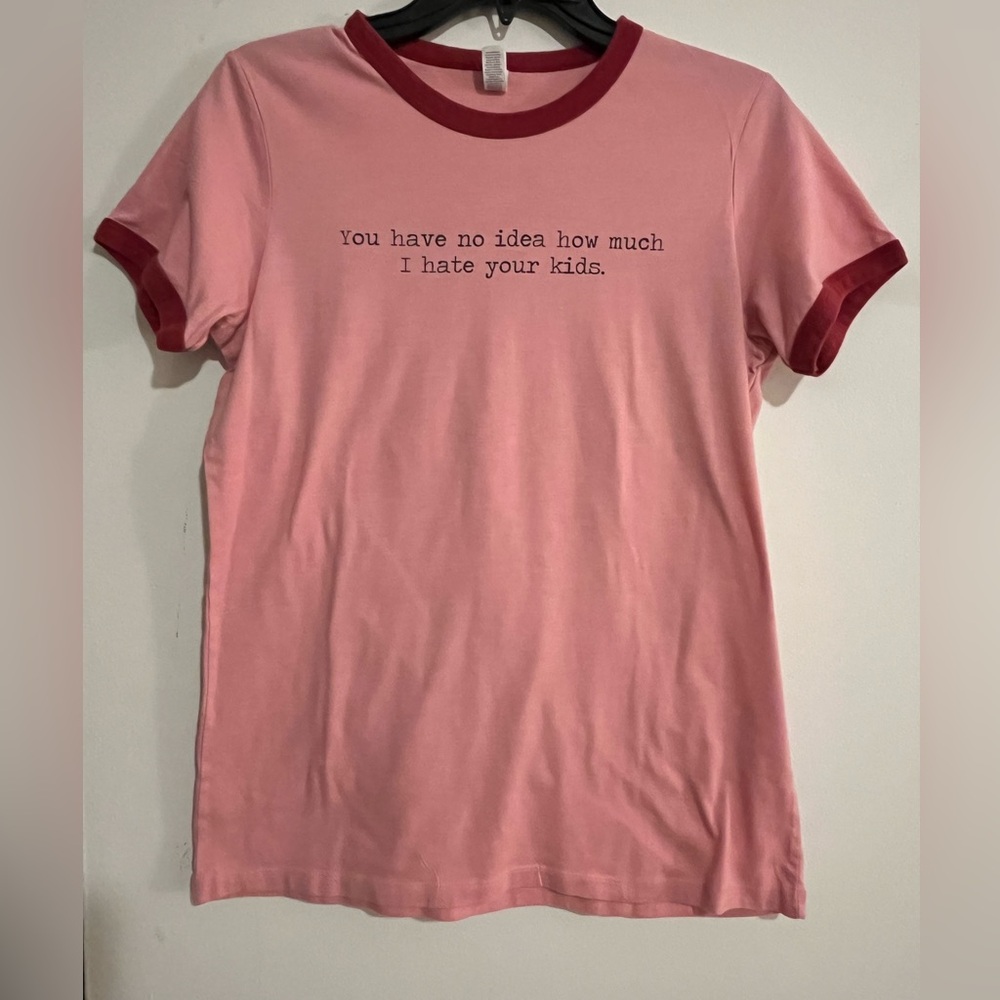 Funny slogan ‘I Hate Your Kids’ Pink Ringer Tee Humor Women XL (looks like a L) - Picture 2 of 7